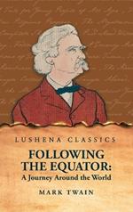 Following the Equator: A Journey Around the World