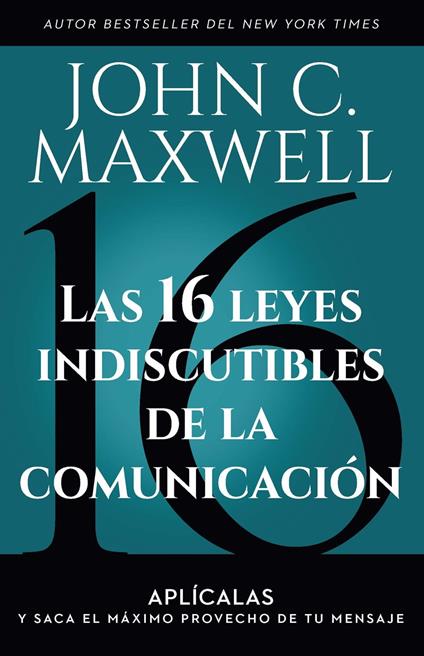 Las 16 leyes indiscutibles de la comunicación