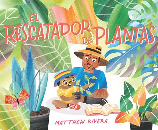 El rescatador de plantas - Matthew Rivera - ebook