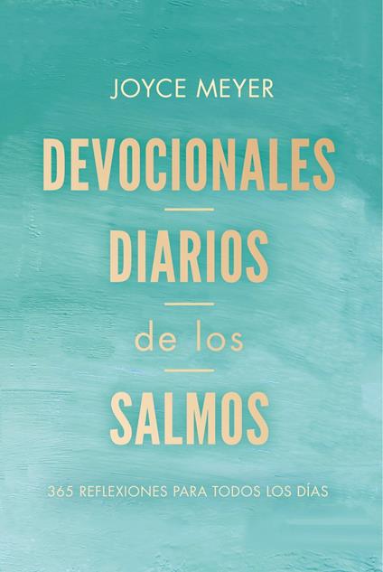 Devocionales diarios de los Salmos: 365 reflexiones para todos los días / Daily Devotions From Psalms