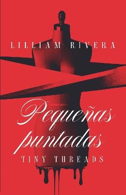 Pequeñas puntadas / Tiny Threads - Lilliam Rivera - cover
