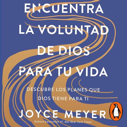 Encuentra la voluntad de Dios para tu vida