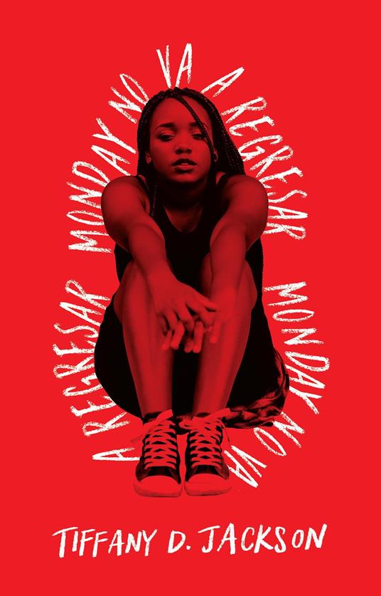 Monday no va a regresar - Tiffany D. Jackson - ebook