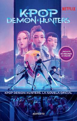 K-pop Demon Hunters: la novela oficial / K-Pop Demon Hunters: The Official Deluxe Junior Novelization - Netflix - cover