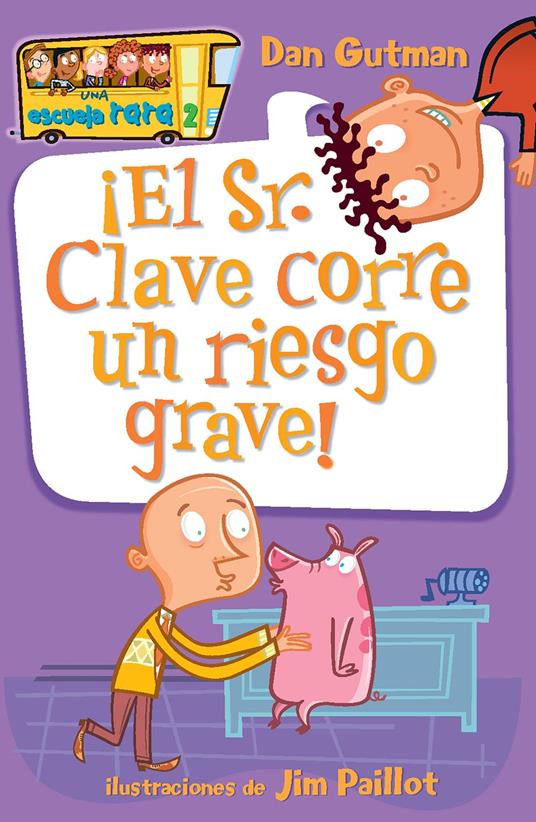¡El Sr. Clave corre un riesgo grave! / Mr. Klutz Is Nuts! - Dan Gutman - ebook