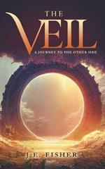 The Veil: A Journey to the Other Side