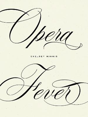 Opera Fever - Chelsey Minnis - cover