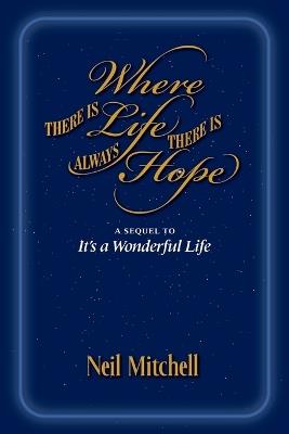 Where There is Life There is Always Hope - Neil Mitchell - cover