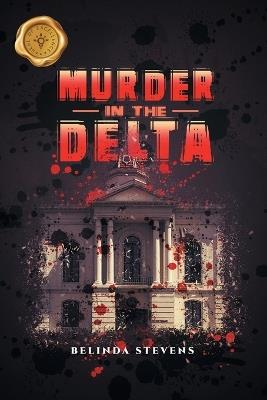 Murder In The Delta - Belinda Stevens - cover