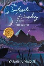 The Soulmate Prophecy: The Birth