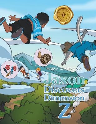 Jaxon Discovers Dimension Z - Marva Washington - cover