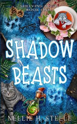 Shadow Beasts - Nellie H Steele - cover
