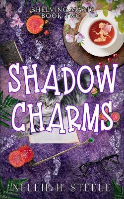 Shadow Charms - Nellie H Steele - cover