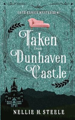 Taken from Dunhaven Castle - Nellie H Steele - cover
