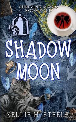 Shadow Moon - Nellie H Steele - cover