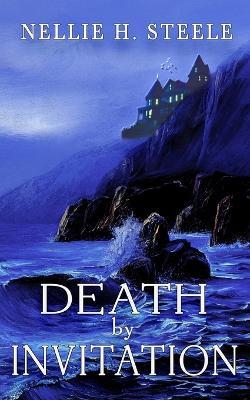 Death by Invitation - Nellie H Steele - cover