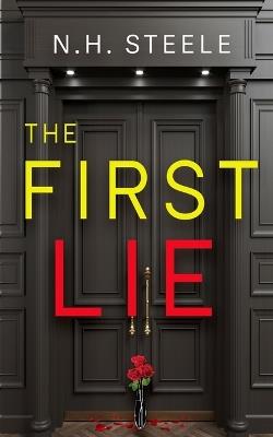 The First Lie - N H Steele - cover