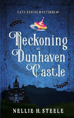 Reckoning at Dunhaven Castle - Nellie H Steele - cover