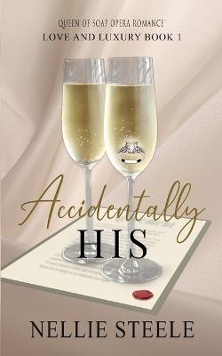 Accidentally His - Nellie Steele - cover