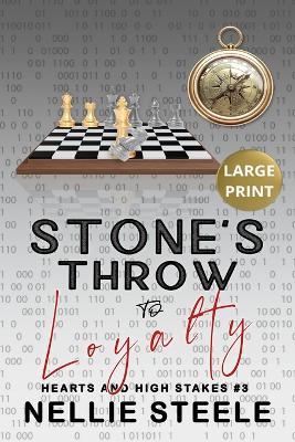 Stone's Throw to Loyalty Large Print - Nellie Steele - cover