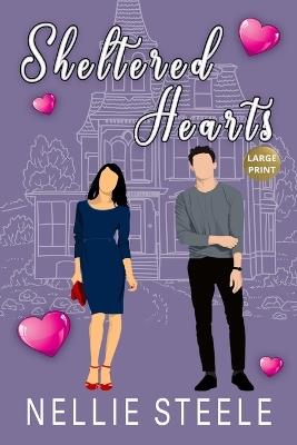 Sheltered Hearts Large Print - Nellie Steele - cover