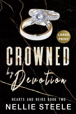 Crowned by Devotion Large Print - Nellie Steele - cover