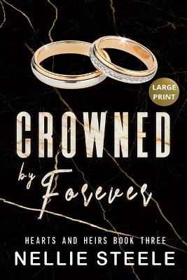 Crowned by Forever Large Print - Nellie Steele - cover