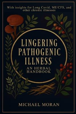 Lingering Pathogenic Illness - Michael Moran - cover