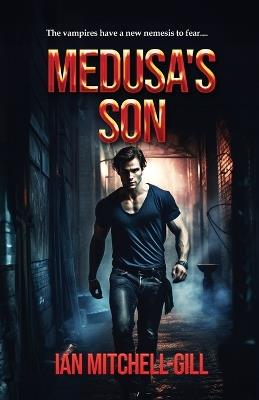 Medusa's Son - Ian Mitchell-Gill - cover