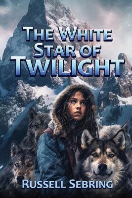 The White Star of Twilight - Russell Sebring - cover