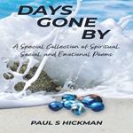 Days Gone By A Special Collection of Spiritual, Social, and Emotional Poems