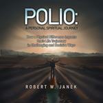Polio A Personal Spiritual Journey