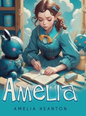 Amelia - Amelia Heanton - cover