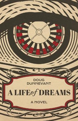 A Life of Dreams - Doug Dunnevant - cover