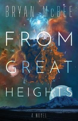 From Great Heights - Bryan McBee - cover