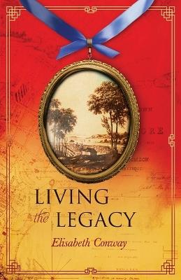 Living the Legacy - Elisabeth Conway - cover