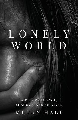 Lonely World - Megan Hale - cover