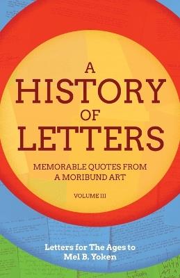 A History of Letters III - Mel B Yoken - cover