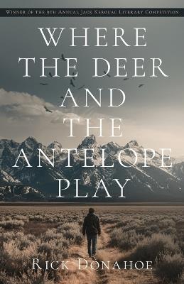 Where the Deer and the Antelope Play - Rick Donahoe - cover