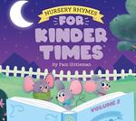 Nursery Rhymes for Kinder Times: Volume 2