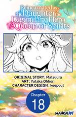 Reincarnated as the Daughter of the Legendary Hero and the Queen of Spirits #018