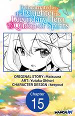 Reincarnated as the Daughter of the Legendary Hero and the Queen of Spirits #015