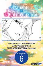 Reincarnated as the Daughter of the Legendary Hero and the Queen of Spirits #006
