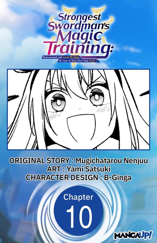 Strongest Swordsman's Magic Training: Reincarnated with Level 99 Stats, He Gets to Start Over from Level 1 #010