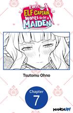 Even the Elf Captain Wants to be a Maiden #007