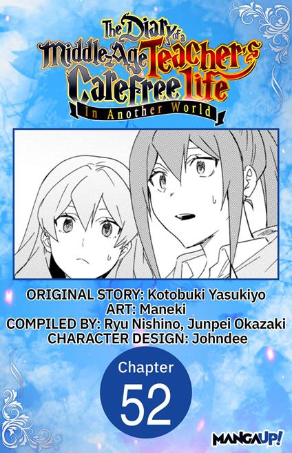 The Diary of a Middle-Aged Teacher's Carefree Life in Another World #052