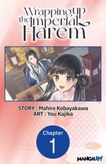 Wrapping up the Imperial Harem #001