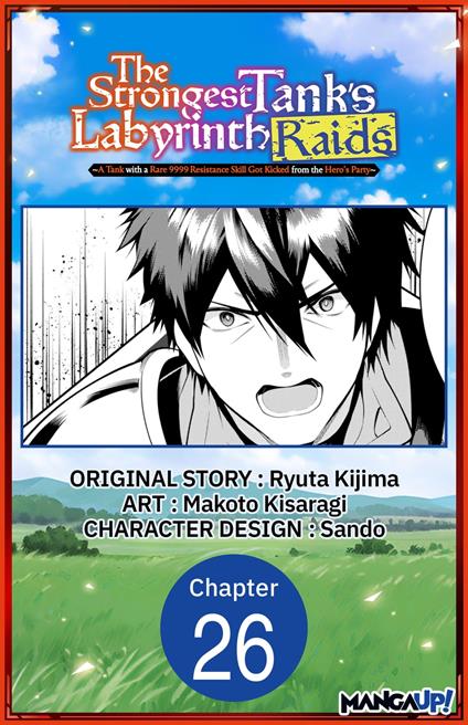 The Strongest Tank's Labyrinth Raids -A Tank with a Rare 9999 Resistance Skill Got Kicked from the Hero's Party- #026