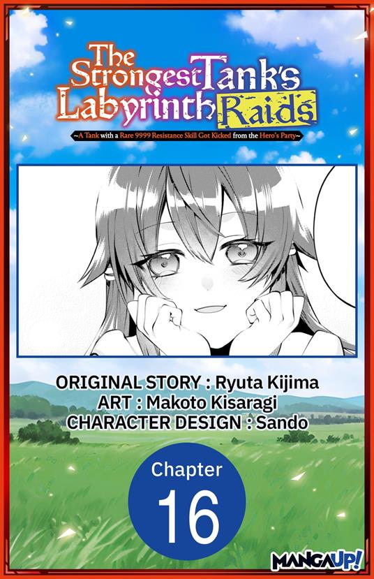 The Strongest Tank's Labyrinth Raids -A Tank with a Rare 9999 Resistance Skill Got Kicked from the Hero's Party- #016