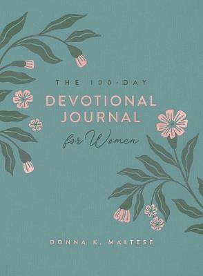 The 100-Day Devotional Journal for Women - Donna K Maltese - cover